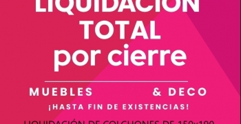  " LIQUIDACIÓN TOTAL POR CIERRE - GONZALEZ MUEBLES "